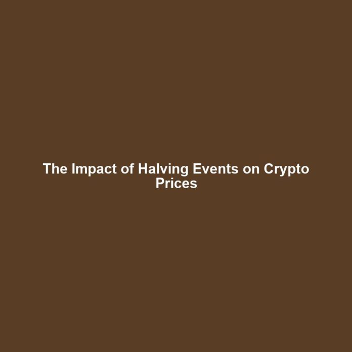 The Impact of Halving Events on Crypto Prices